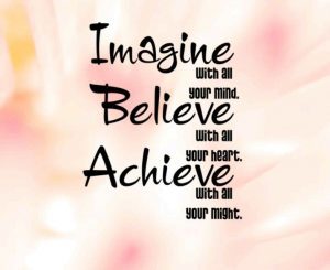 Imagine Believe Achieve